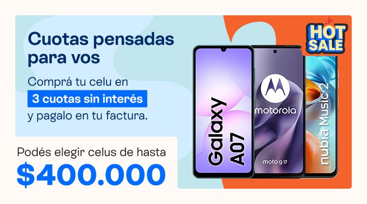 Comprá tu celu en hasta 3 cuotas sin interés y pagalo en tu factura.