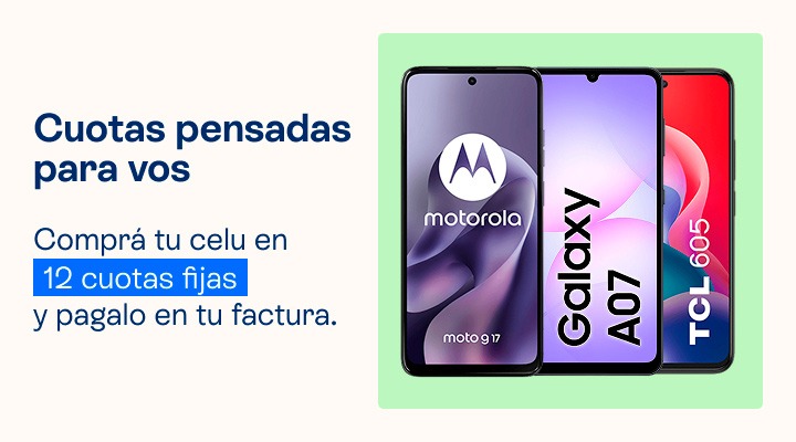 Cuotas pensadas para vos, comprá tu celu en hasta 12 cuotas fijas y pagalo en tu factura.