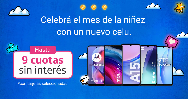 Celebrá el mes de la niñez con un celu nuevo en hasta 9 cuotas sin interés.