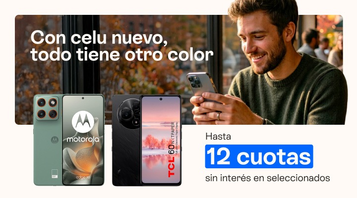 Con celu nuevo todo tiene otro color. Hasta 12 cuotas sin interés en celus seleccionados