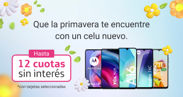 Que la primavera te encuente con un celu nuevo, hasta 12 cuotas sin interés con tarjetas seleccionadas.