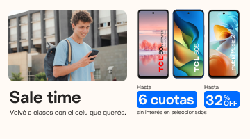 Sale time, volvé a clases con el cel que queres, hasta 32% de descuento y hasta 6 cuotas sin interés.