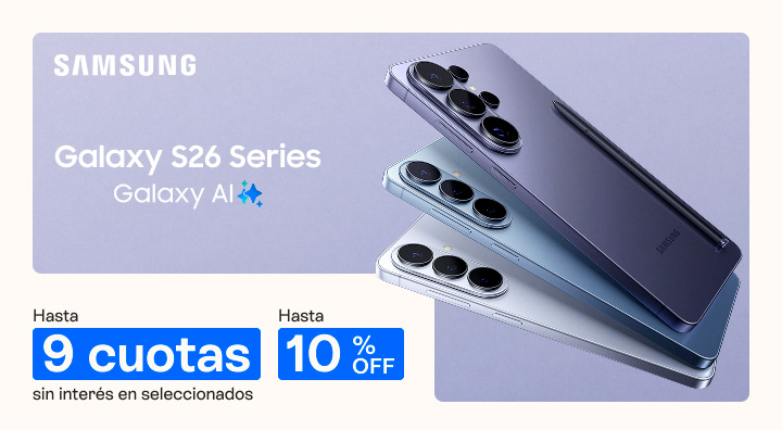 Lanzamiento S26 Series. Galaxy AI. Hasta 10 porciento de descuento y hasta 6 cuotas sin interés en celus seleccionados. 