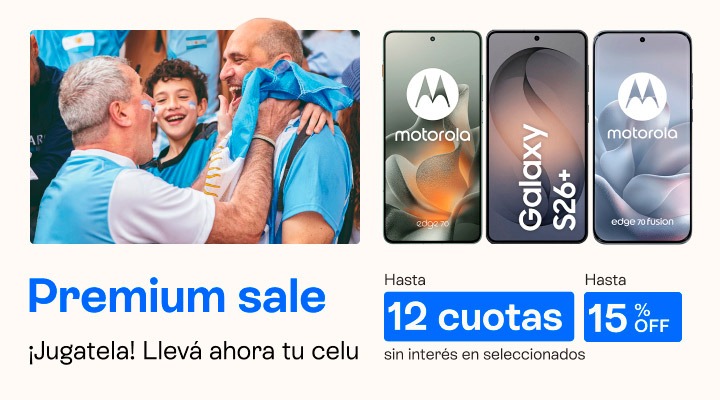 Premium sale. Jugatela y llevá ahora tu celu. Hasta 15 porciento de descuento y hasta 12 cuotas sin interés en seleccionados 