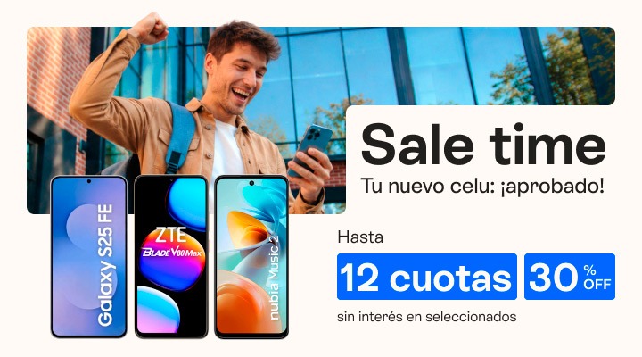 Sale time. Tu nuevo celu, ¡aprobado! Hasta 30 por ciento de descuento y hasta 12 cuotas sin interés
