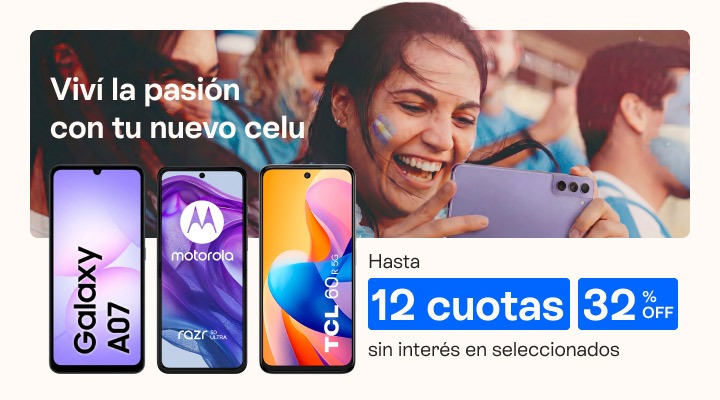 Viví la pasión con tu nuevo celu. Hasta 32 porciento de descuento y hasta 12 cuotas sin interés en seleccionados 